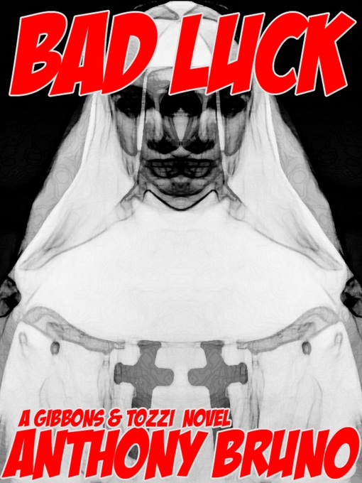 Title details for Bad Luck by Anthony Bruno - Available